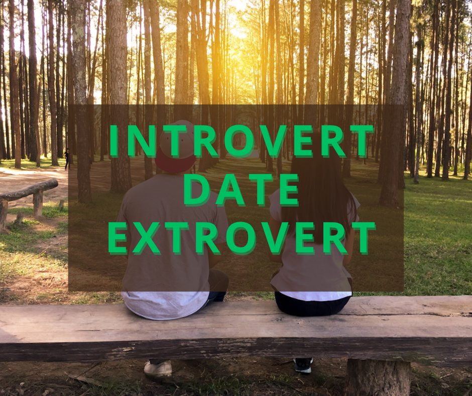 introverts date extrovert