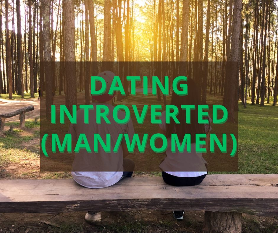 dating introverts man or women
